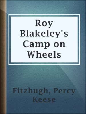 Roy Blakeley's Camp on Wheels - ebook